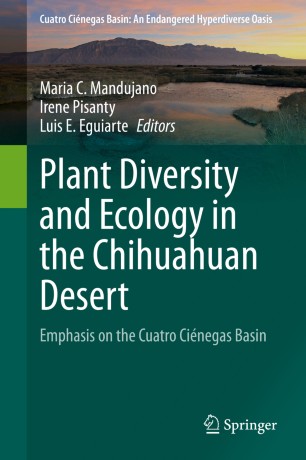 Plant Diversity and Ecology in the Chihuahuan Desert : Emphasis on the Cuatro Ciénegas Basin