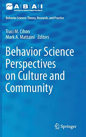 Behavior Science Perspectives on Culture and Community (Behavior Analysis