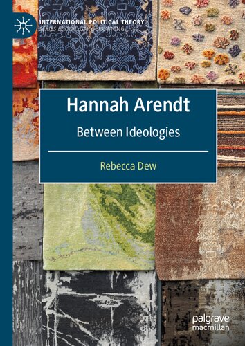 Hannah Arendt : between ideologies