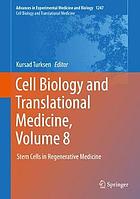 Cell Biology and Translational Medicine, Volume 8 : Stem Cells in Regenerative Medicine