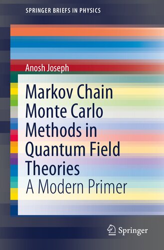 MARKOV CHAIN MONTE CARLO METHODS IN QUANTUM FIELD THEORIES : a modern primer.