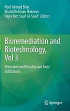 Bioremediation and biotechnology. Vol 3, Persistent and recalcitrant toxic substances