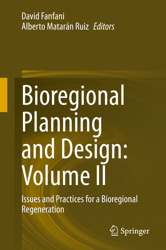 Bioregional Planning and Design: Volume II Issues and Practices for a Bioregional Regeneration