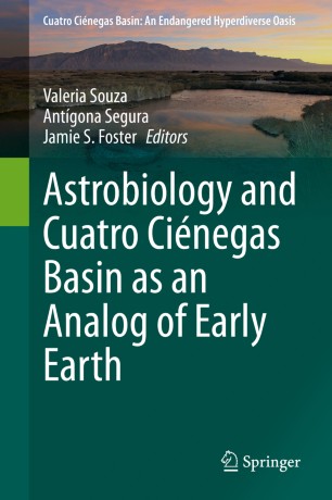 Astrobiology and Cuatro Ciénegas Basin as an analog of early Earth