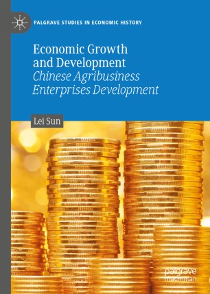 Economic growth and development : Chinese agribusiness enterprises development