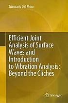 Efficient joint analysis of surface waves and introduction to vibration analysis : beyond the clichés