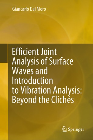 Efficient joint analysis of surface waves and introduction to vibration analysis : beyond the clichés