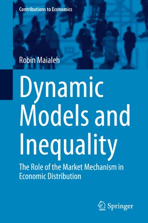 Dynamic models and inequality : the role of the market mechanism in economic distribution