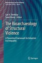 The Bioarchaeology of Structural Violence