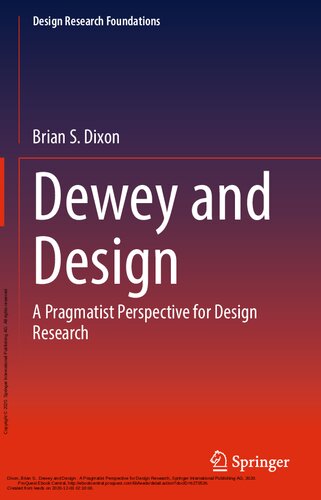 Dewey and design : a pragmatist perspective for design research