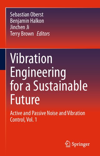 Vibration engineering for a sustainable future : active and passive noise and vibration control. Vol. 1