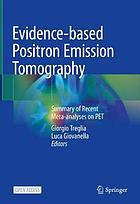 Evidence-based positron emission tomography : summary of recent meta-analyses on PET