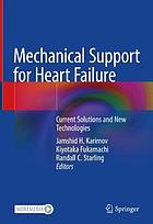 Mechanical support for heart failure : current solutions and new technologies