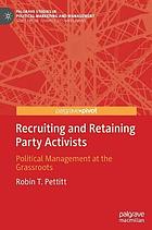 Recruiting and Retaining Party Activists.