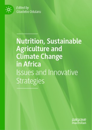 Nutrition, Sustainable Agriculture and Climate Change in Africa : Issues and Innovative Strategies.