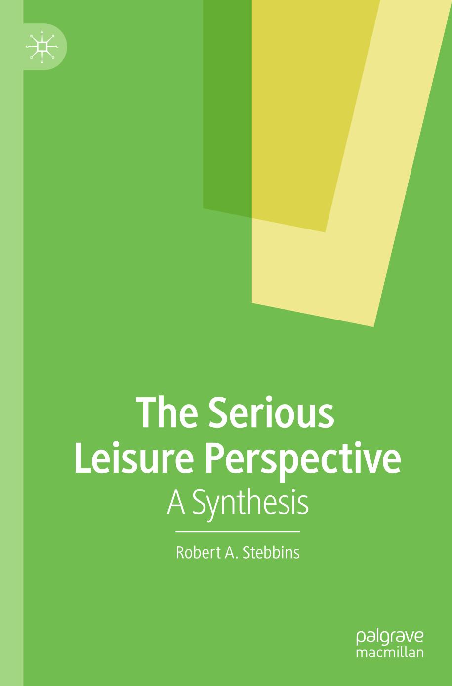 SERIOUS LEISURE PERSPECTIVE : a synthesis.