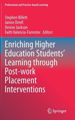 Enriching Higher Education Students' Learning Through Post-Work Placement Interventions