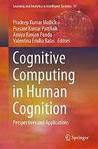 Cognitive computing in human cognition : perspectives and applications