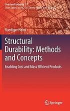Structural durability : methods and concepts : enabling cost and mass efficient products