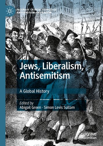 Jews, liberalism, antisemitism : a global history