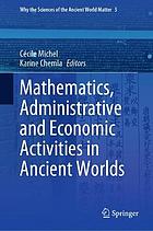 Mathematics, Administrative and Economic Activities in Ancient Worlds