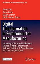 DIGITAL TRANSFORMATION IN SEMICONDUCTOR MANUFACTURING : proceedings of the 1st.