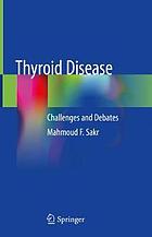 Thyroid disease : challenges and debates