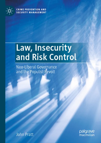 Law, insecurity and risk control : neo-liberal governance and the populist revolt