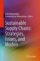 Sustainable supply chains : strategies, issues, and models