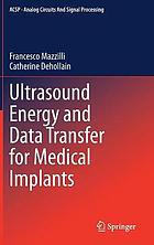 Ultrasound energy and data transfer for medical implants