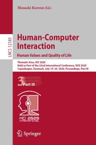 Human-computer interaction : human values and quality of life : Thematic Area, HCI 2020, held as part of the 22nd International Conference, HCII 2020, Copenhagen, Denmark, July 19–24, 2020, Proceedings. Part III