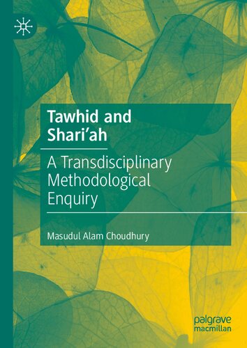 Tawhid and Shari'ah : a transdisciplinary methodological enquiry