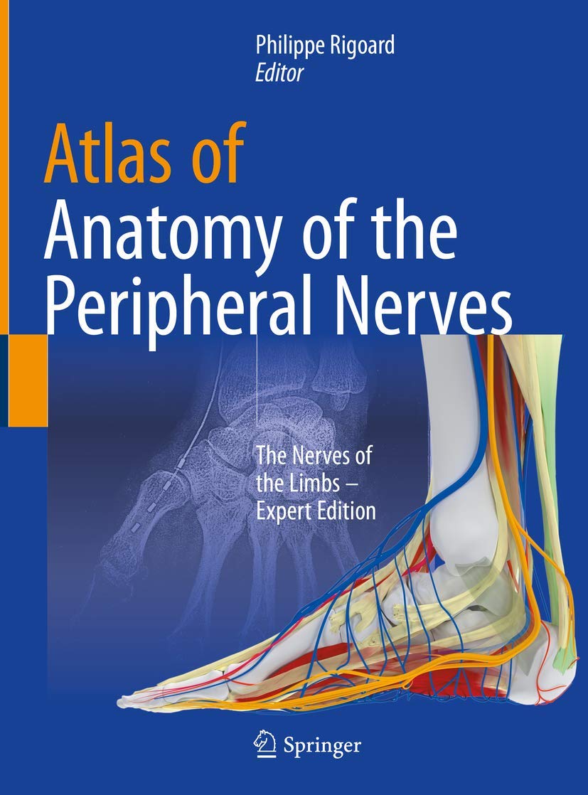 Atlas of anatomy of the peripheral nerves : the nerves of the limbs