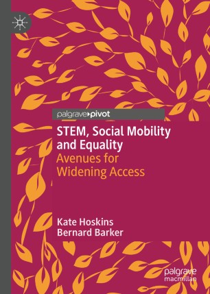 Stem, social mobility and equality : avenues for widening access