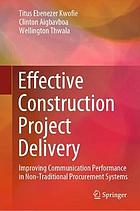 Effective construction project delivery : improving communication performance in non-traditional procurement systems