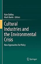 Cultural industries and the environmental crisis : new approaches for policy