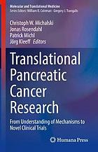 Translational pancreatic cancer research : from understanding of mechanisms to novel clinical trials