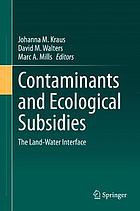 Contaminants and ecological subsidies : the land-water interface