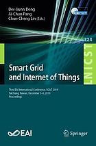 Smart grid and Internet of Things : third EAI International Conference, SGIoT 2019, TaiChung, Taiwan, December 5-6, 2019, Proceedings