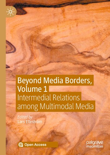 Beyond media borders. Volume 1, Intermedial relations among multimodal media