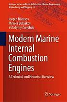 Modern marine internal combustion engines : a technical and historical overview