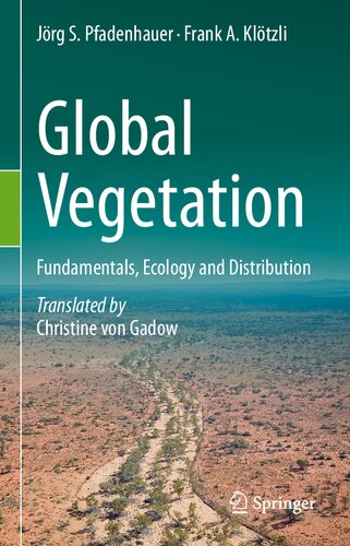 Global vegetation : fundamentals, ecology and distribution