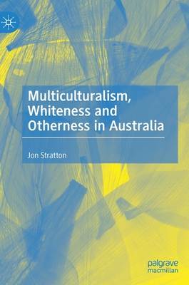 Multiculturalism, Otherness, and Whiteness in Australia