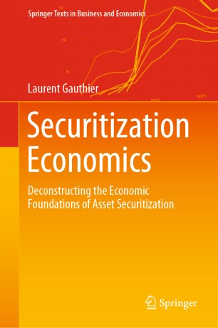 Securitization Economics Deconstructing the Economic Foundations of Asset Securitization