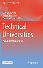 TECHNICAL UNIVERSITIES : past, present and future.