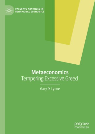 Metaeconomics Tempering Excessive Greed