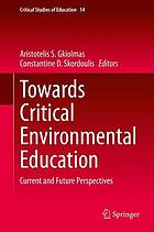 Towards critical environmental education : current and future perspectives