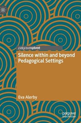 Silence Within and Beyond Pedagogical Settings