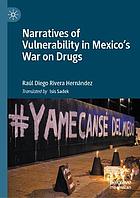 Narratives of vulnerability in Mexico's war on drugs