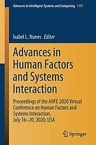 Advances in human factors and systems interaction : proceedings of the AHFE 2020 Virtual Conference on Human Factors and Systems Interaction, July 16-20, 2020, USA